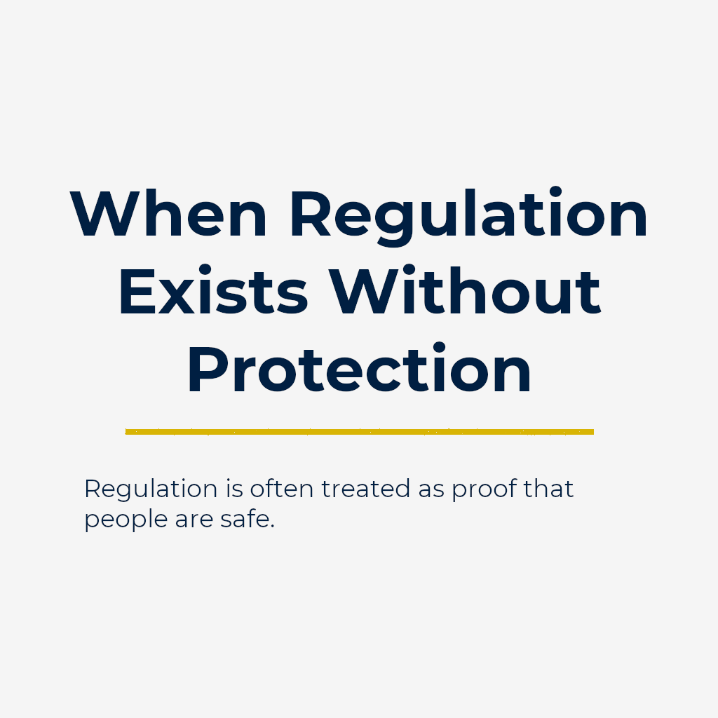 When Regulation Exists Without Protection