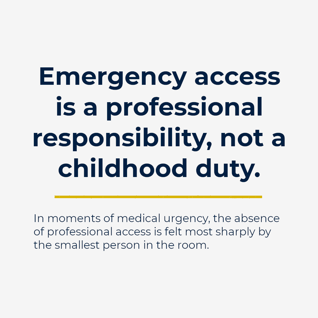 Emergency access is a professional responsibility, not a childhood duty.