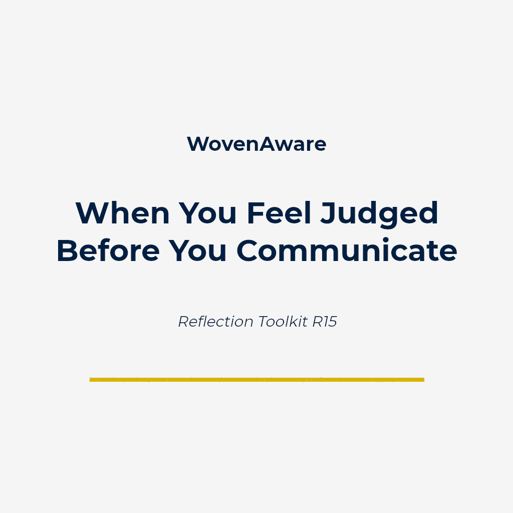 When You Feel Judged Before You Communicate