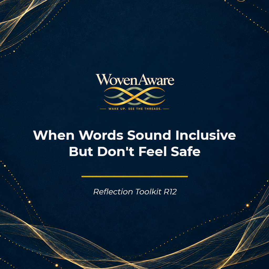 When Words Sound Inclusive but Don’t Feel Safe