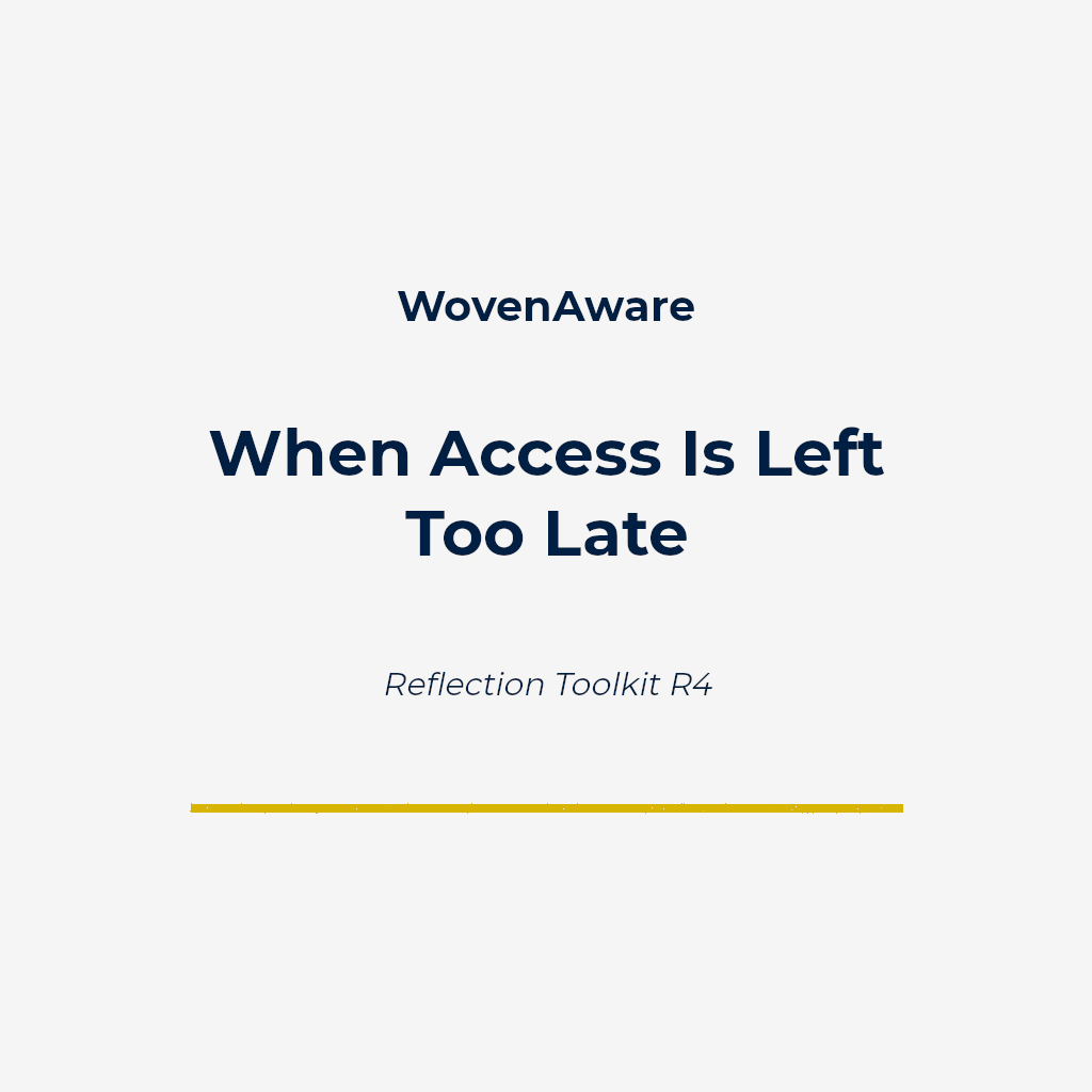 When Access Is Left Too Late.png