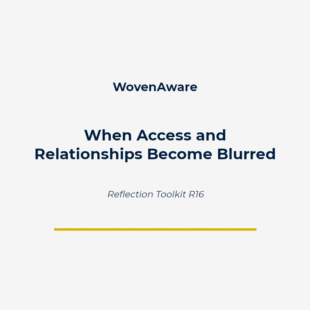 When Access and Relationships Become Blurred