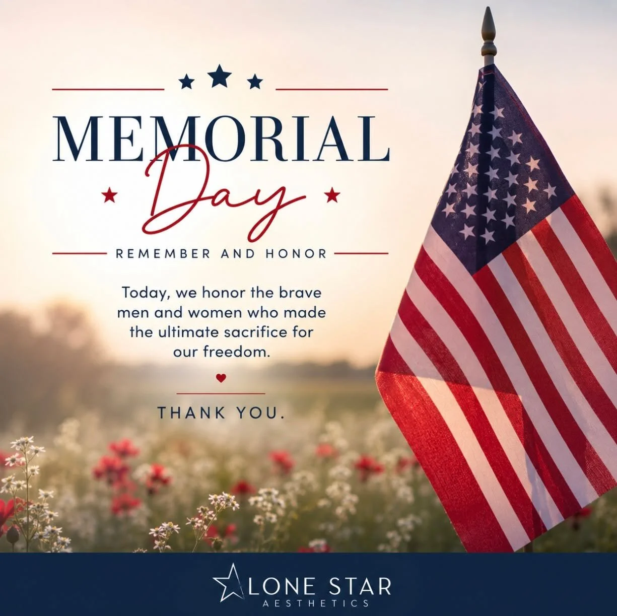 Here&rsquo;s a heartfelt Memorial Day post for Lone Star Aesthetics:

🇺🇸 Memorial Day 🇺🇸

Today, we pause to remember and honor the brave men and women who made the ultimate sacrifice for our freedom ❤️

As we spend time with family and friends t