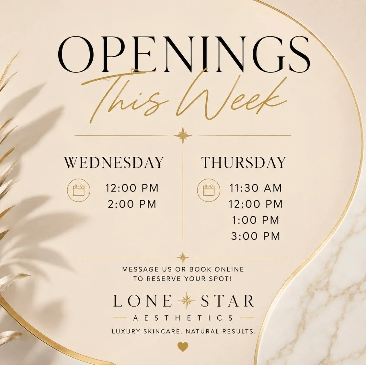 Here's a Facebook post you can use for your weekly openings:

✨ WEEKDAY OPENINGS AVAILABLE ✨

Need a little self-care this week? We have a few appointment times available and would love to see you! 🤍

📅 Wednesday
✨ 12:00 PM
✨ 2:00 PM

📅 Thursday
✨