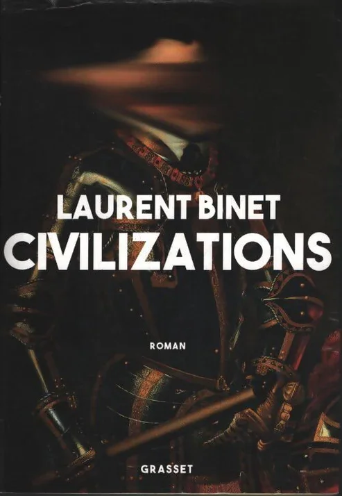 Couverture du livre 'Civilizations' de Laurent Binet, avec un personnage en armure médiévale sur fond noir.