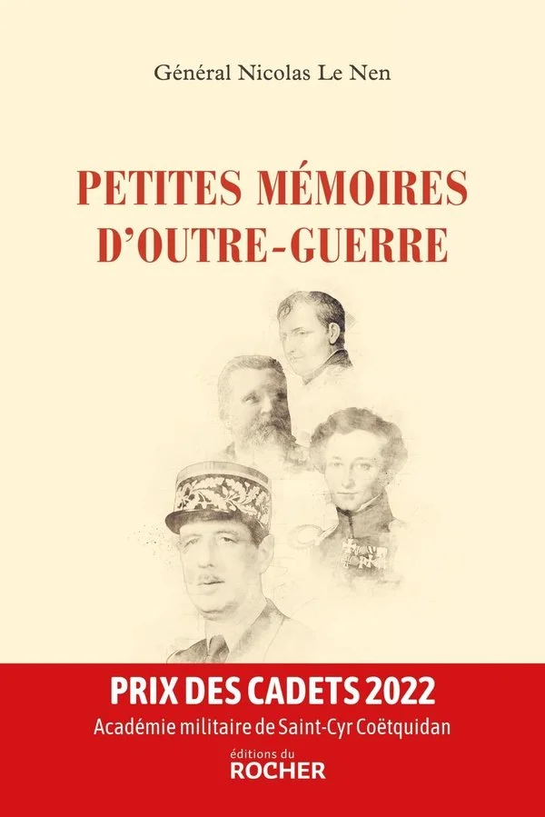 Couverture d'un livre intitulé « Petites mémoires d'autre-guerre » par le général Nicolas Le Nen, avec des illustrations en noir et blanc de plusieurs figures militaires, mentionnant le prix des cadets 2022 et l'Académie militaire de Saint-Cyr Coëtquidan.