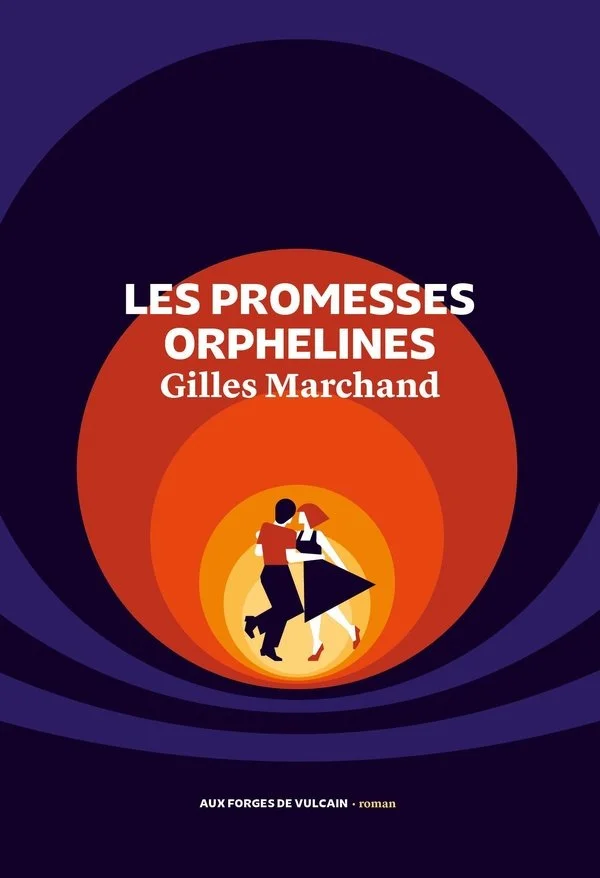 Couverture du livre 'Les Promesses Orphelines' de Gilles Marchand, montrant une illustration de deux personnes dansant, avec un fond de cercles concentriques orange et violets.