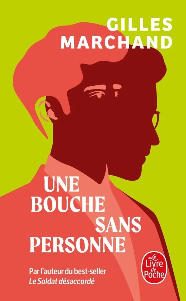 Affiche de livre avec une illustration stylisée d'une silhouette de personne en profil. Titre : "Une bouche sans personne" de Gilles Marchand, avec une mention de l'auteur et une icône de librairie Le Livre de Poche.
