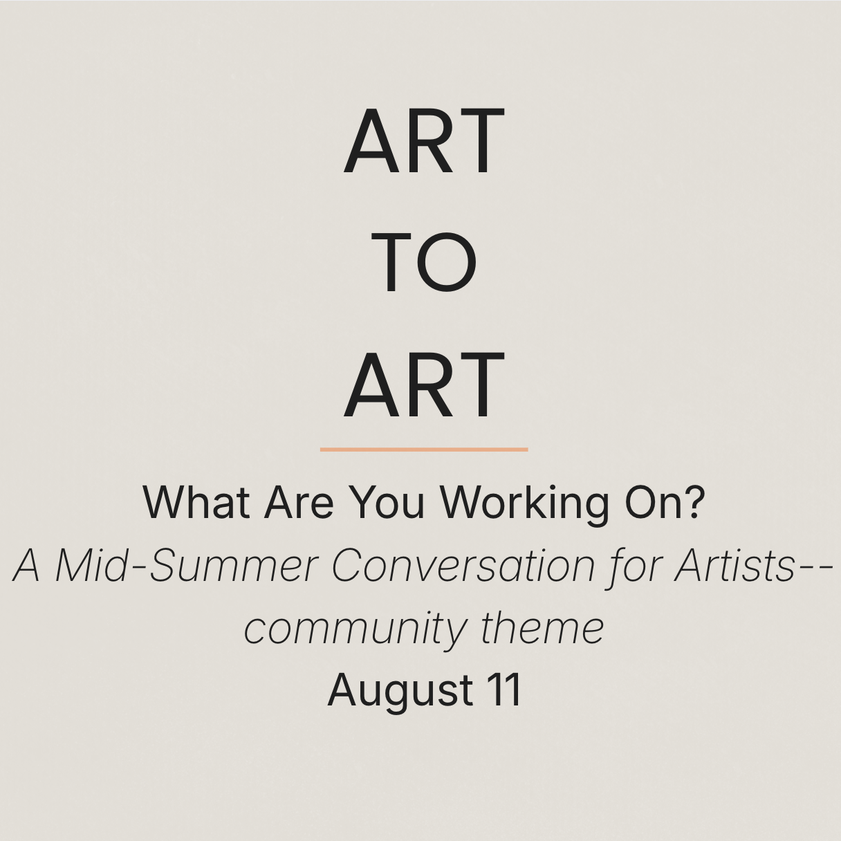 Art to Art: Creative Well, What Are You Working On?
