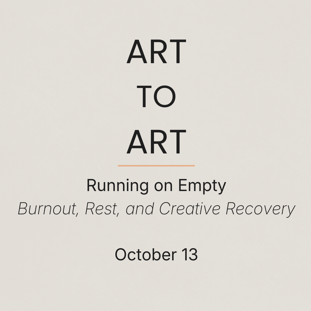 Art to Art: Creative Well, Running On Empty