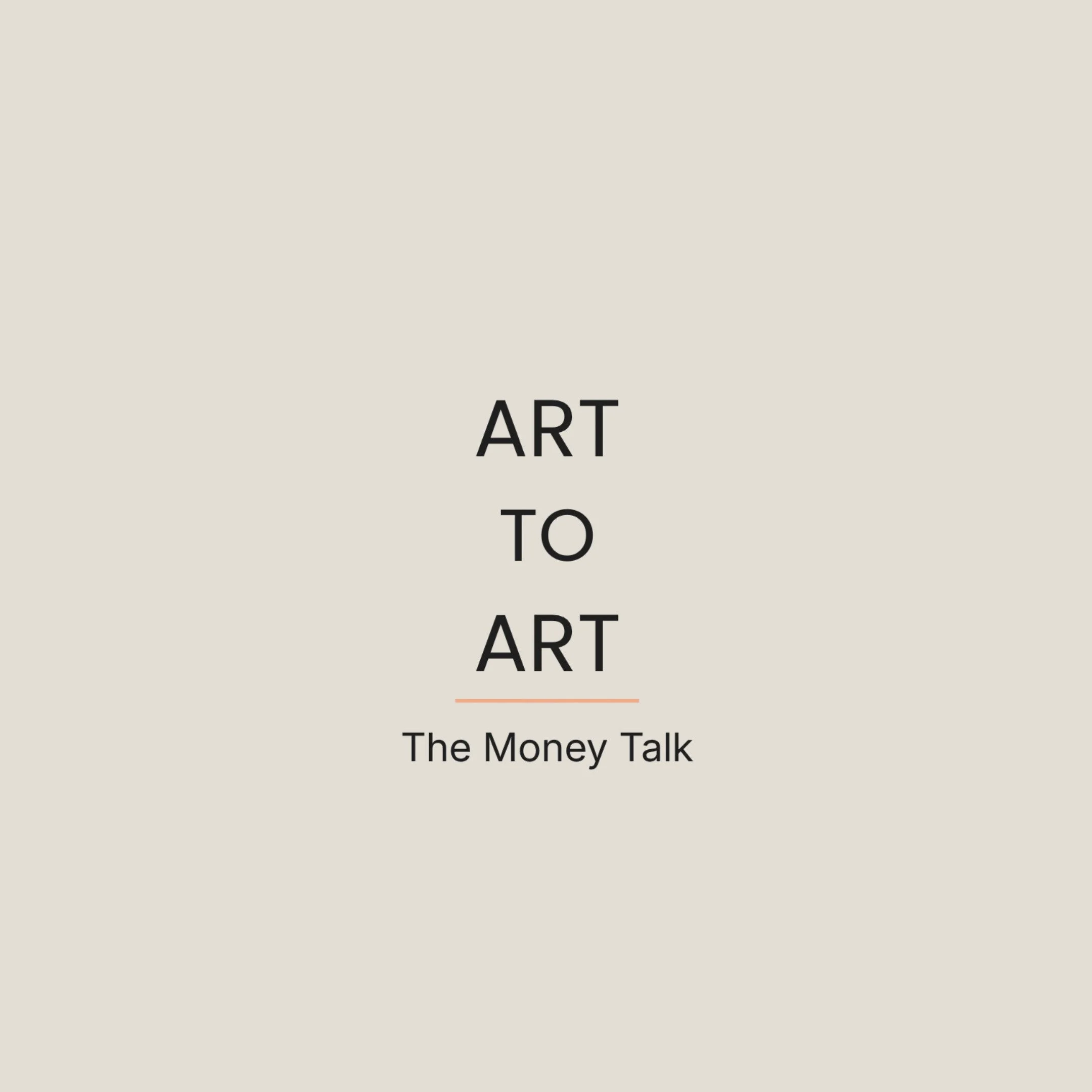 Art to Art: Creative Well

The Money Talk

Pricing. Contracts. Grants. Studio rent. Day jobs. Commissions. Taxes. Boundaries. Asking to be paid.

The uncomfortable stuff.

Or perhaps more accurately: the part nobody teaches you.

For June's Art to Ar