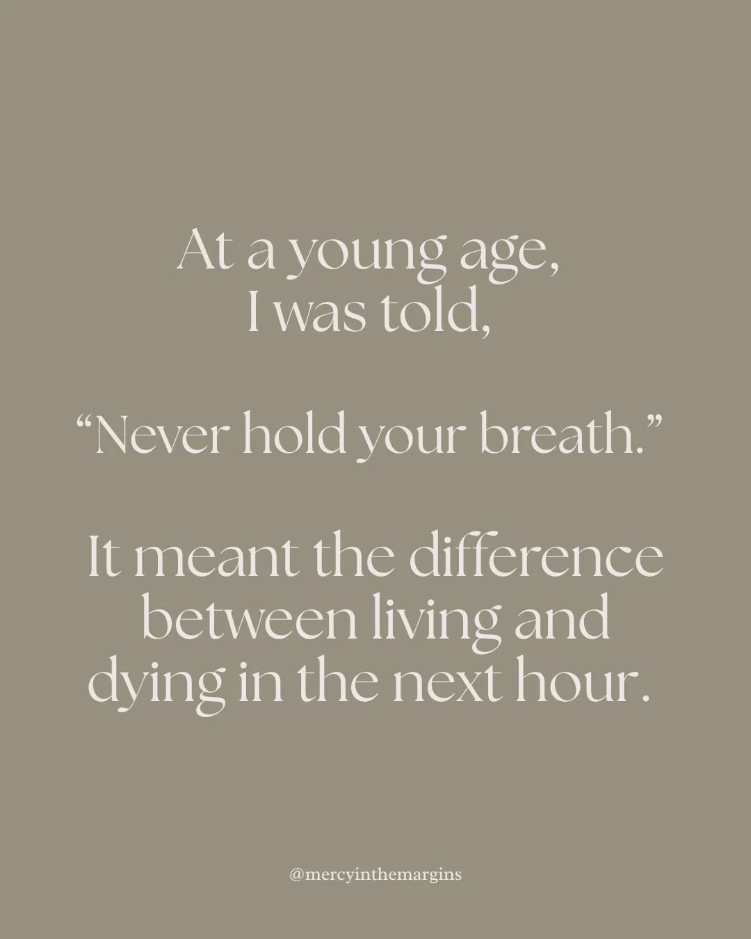 &ldquo;Don&rsquo;t hold your breath.&rdquo; 

I&rsquo;ve heard it a thousand times&mdash; as a correction, between dives; a reminder, life is unkind; as a child, &ldquo;That won&rsquo;t help you get your way.&rdquo; 

Underwater, holding your breath 