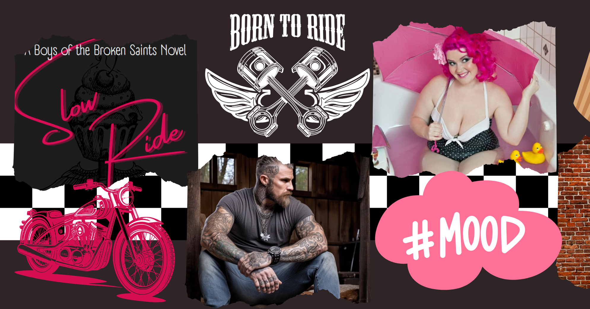A collage of images including a cartoon pink motorcycle, a man with tattoos and a beard sitting indoors, a woman with bright pink hair holding an umbrella in a bathtub, and various graphic elements like a pink cloud with hashtag #MOOD, a skull with pistons, and a torn checkered background.