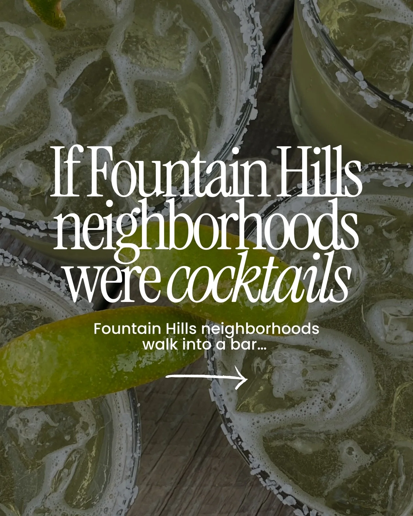 Every neighborhood has its own personality and this is how I would describe some of the top communities in Fountain Hills if they were cocktails.

From bold and elevated to light and social, each one offers a completely different lifestyle depending 