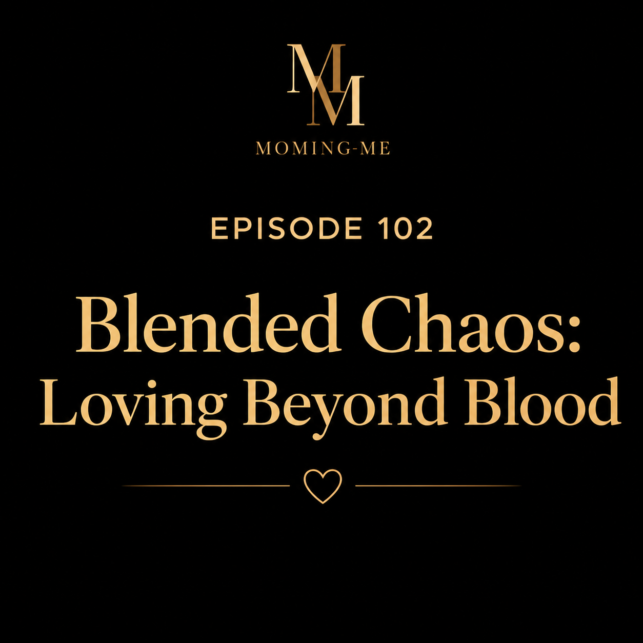 Blended Chaos: Loving Beyond Blood