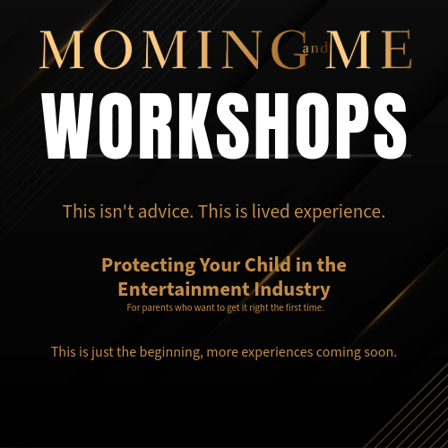 Promotional poster for 'MomInG and Me Workshops' about protecting children in the entertainment industry, emphasizing live experience over advice, with upcoming experiences.