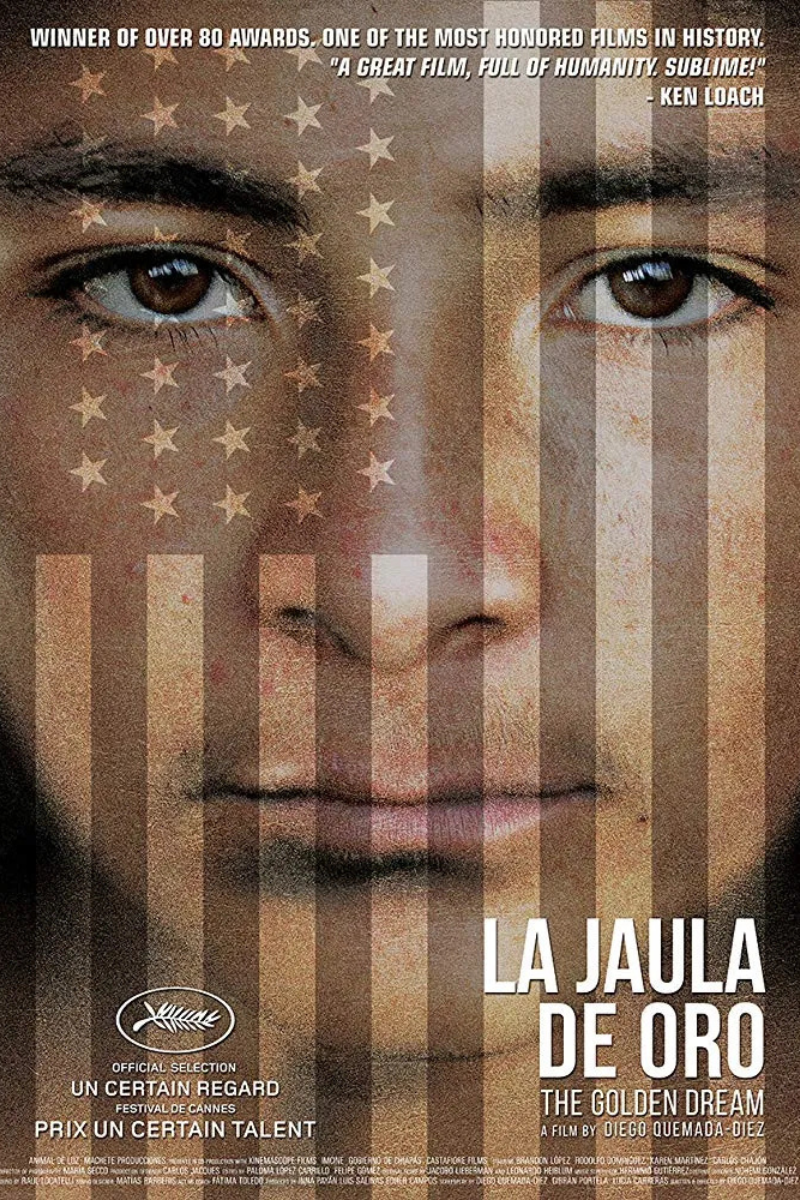 La Jaula de Oro Poster Diego Quemada Diez produced by Inna Payan Premiere Cannes Film Festival Sound Mix 5.1 by Michelle Couttolenc