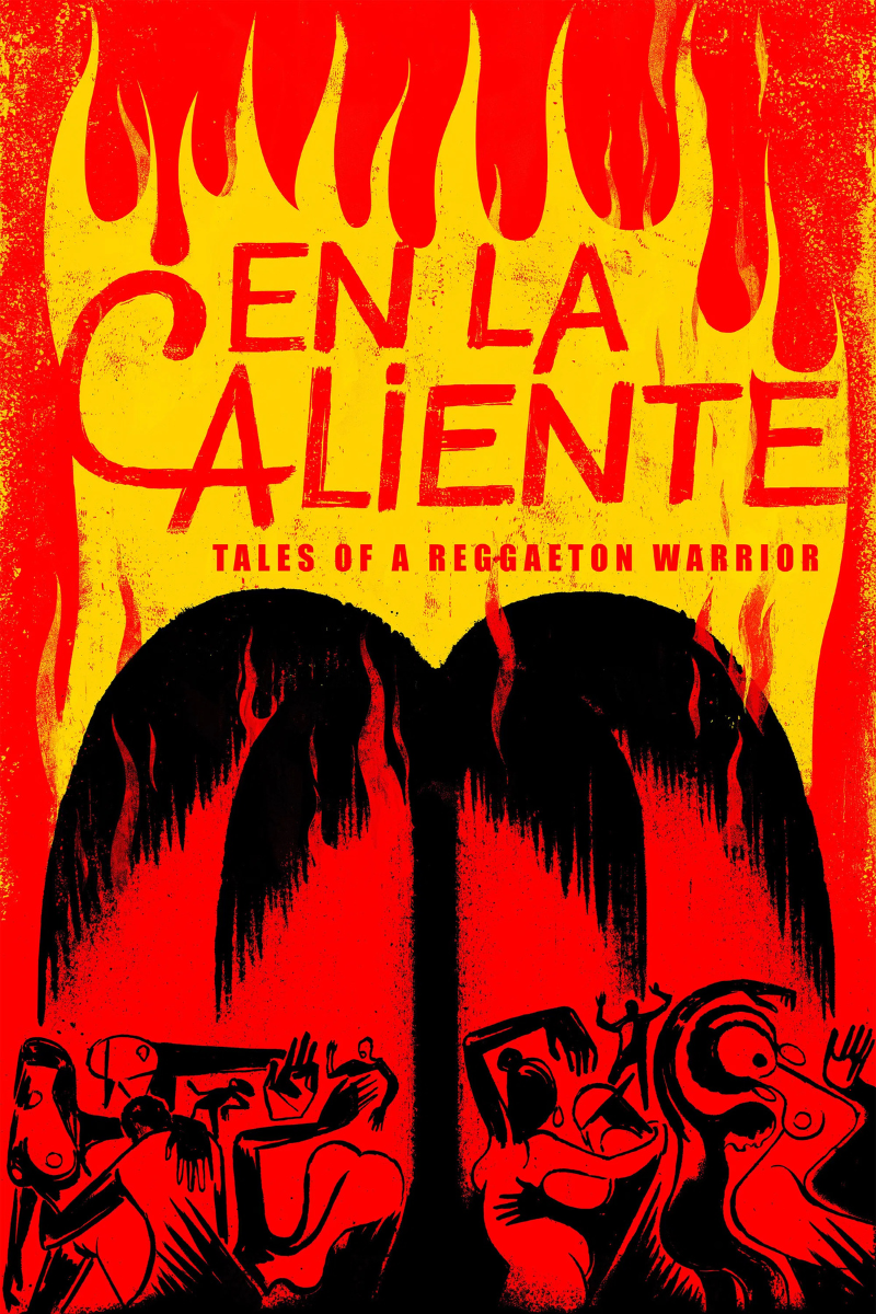 EnLaCaliente Tales of a Reggaeton Warrior Poster Fabien Pisani Sound Mix by Michelle Couttolenc