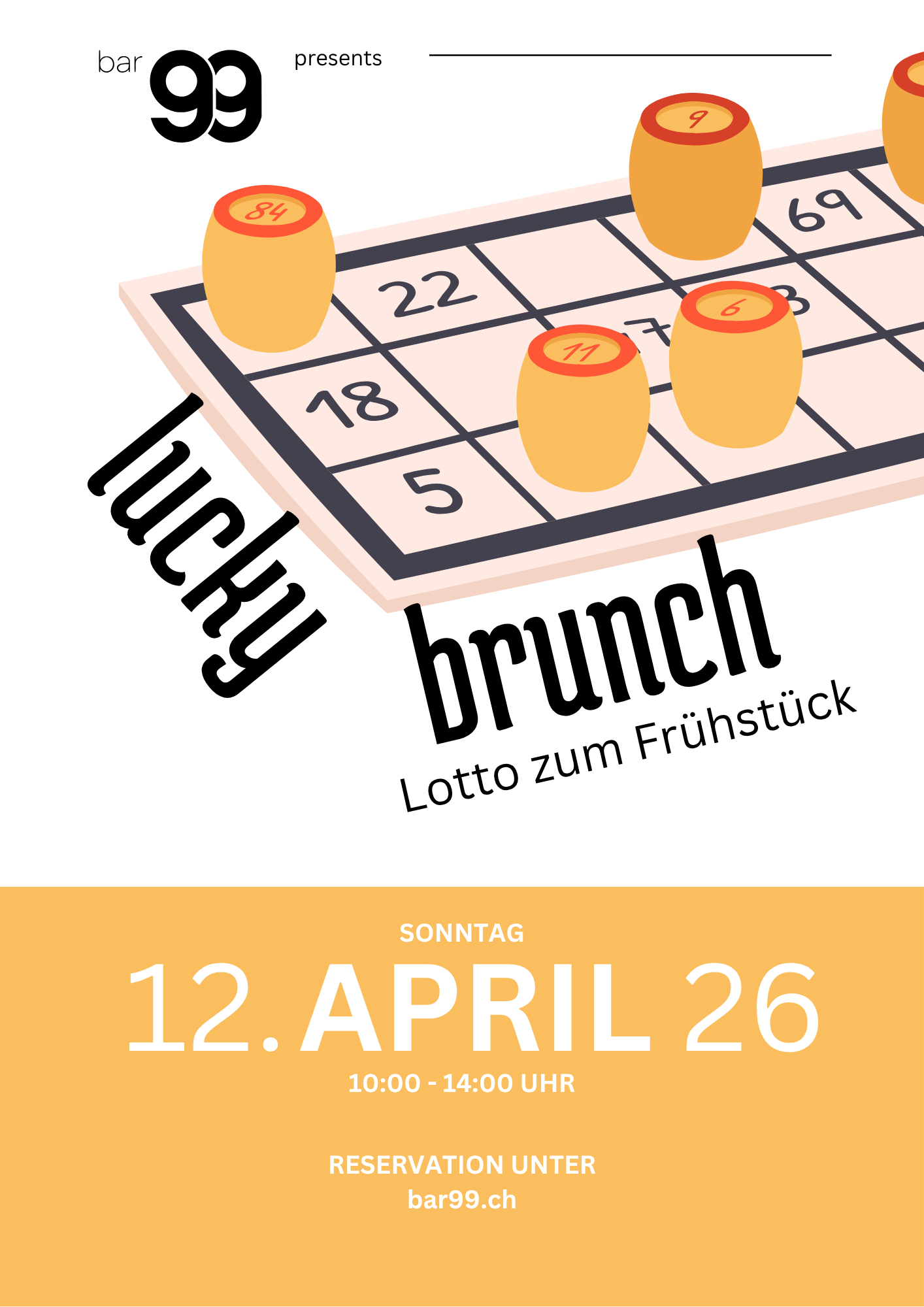 Poster für eine Veranstaltung namens 'Lucky brunch', einer Lotto zum Frühstück am Sonntag, 26. April, von 10 bis 14 Uhr, reservierung unter bar99.ch. Das Bild zeigt eine Lottospiel-Glücksspielkarte mit sechs abgegebenen Kuverts mit Zahlen.