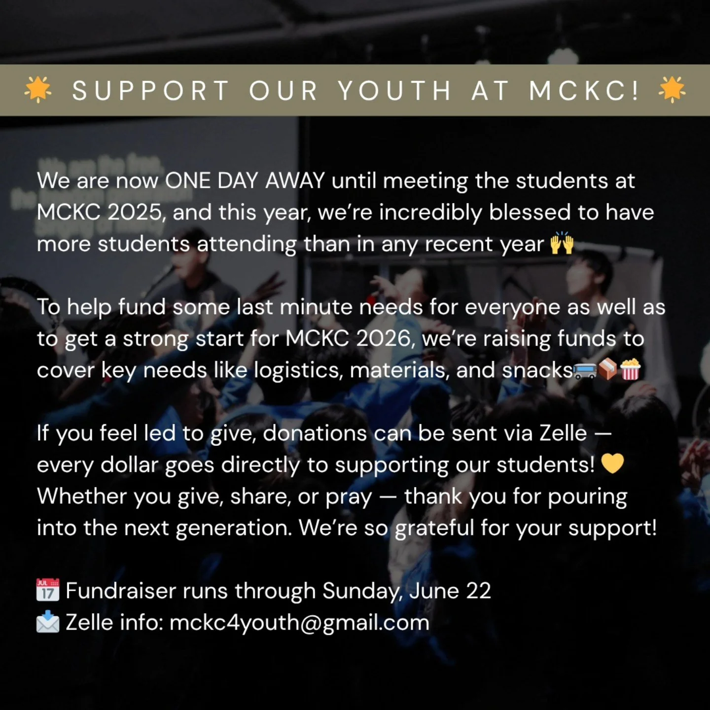 Thank you so much for your love and support for the youth of His kingdom! We are so excited and so grateful <3

📅 Fundraiser runs through Sunday, June 22
📩 Zelle info: mckc4youth@gmail.com