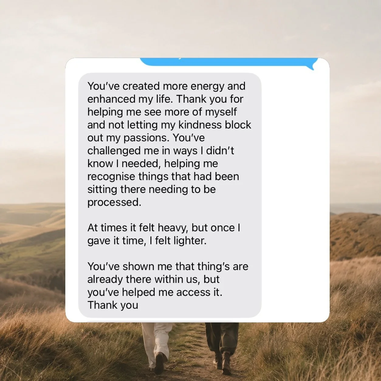 This message means the world to me.

We&rsquo;ve just finished six sessions together, and what I care about most at the end of that work is simple: that she walks away trusting herself enough to be fully, unapologetically herself in the world.

Becau