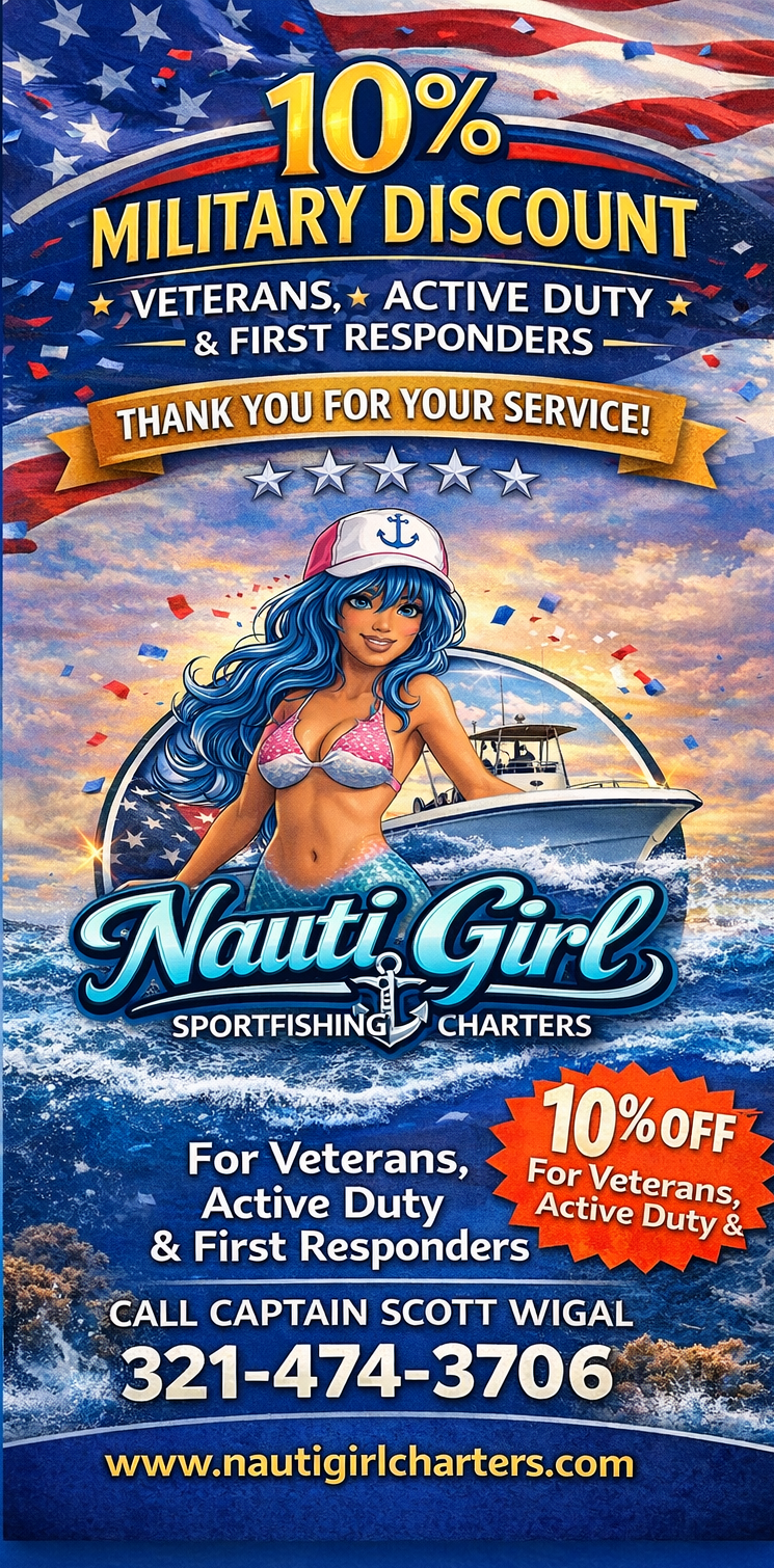 Promotional flyer offering a 10% military discount for veterans, active duty, and first responders at Nauti Girl Sportfishing Charters Sebastian Inlet Florida Nauti Girl Sportfishing Charters Florida Captain Scott Wigal