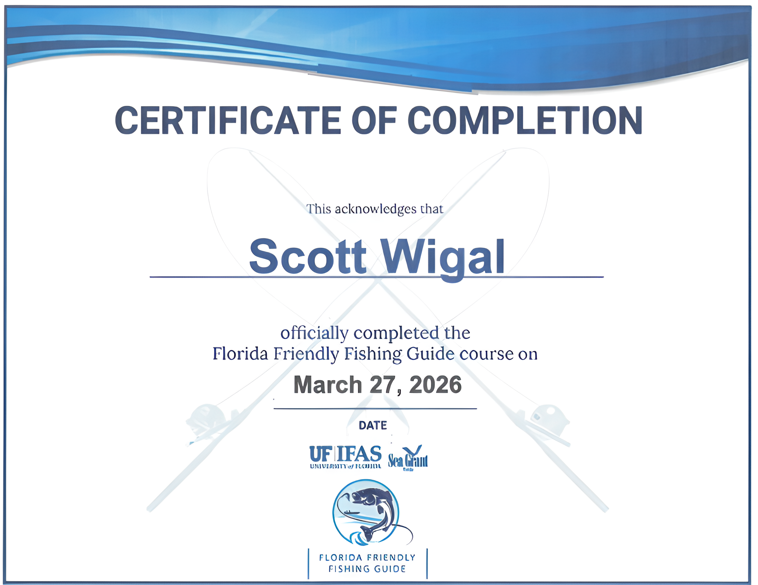 Certificate Captain  Scott Wigal for completing the Florida Friendly Fishing Guide course  UF IFAS, Sea Grant