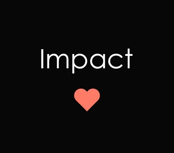 Black background with the word 'Impact' in white text and a pink heart below it.