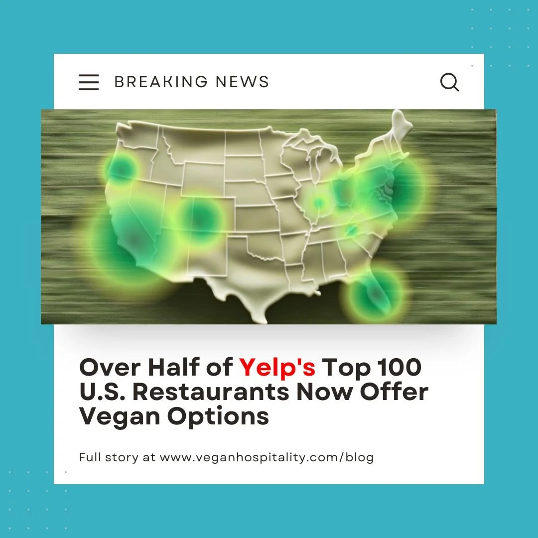 Plant-Based Progress: Over Half of Yelp's Top 100 U.S. Restaurants Now Offer Vegan Options