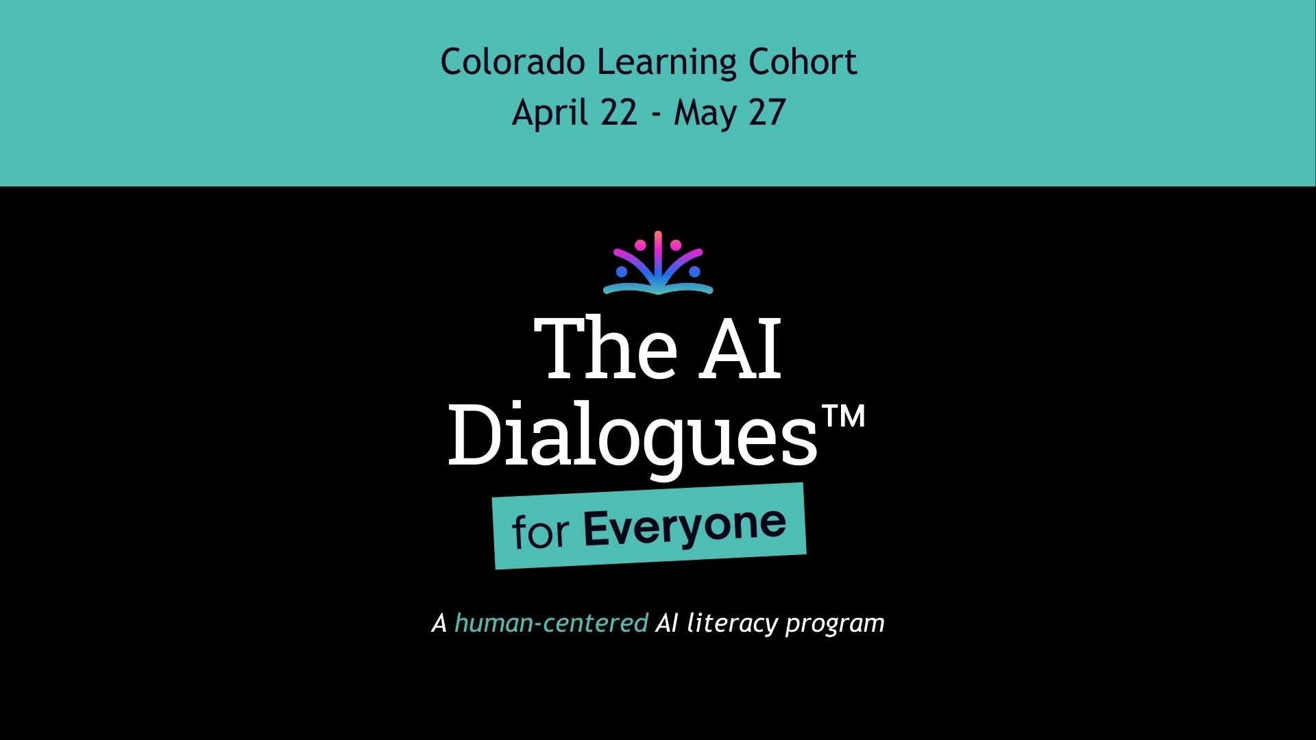Colorado Learning Cohort_The AI Dialogues™