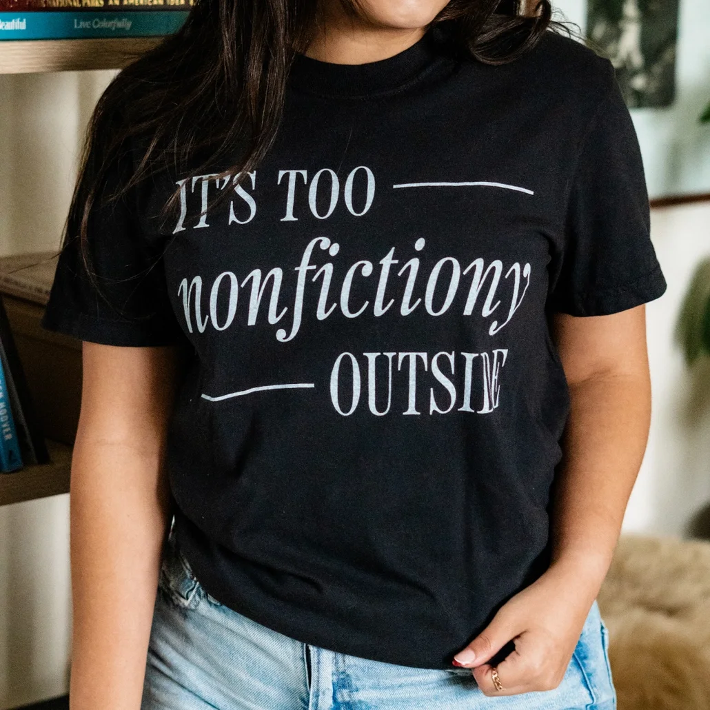 It's Too NonFictiony Outside Tshirt.webp