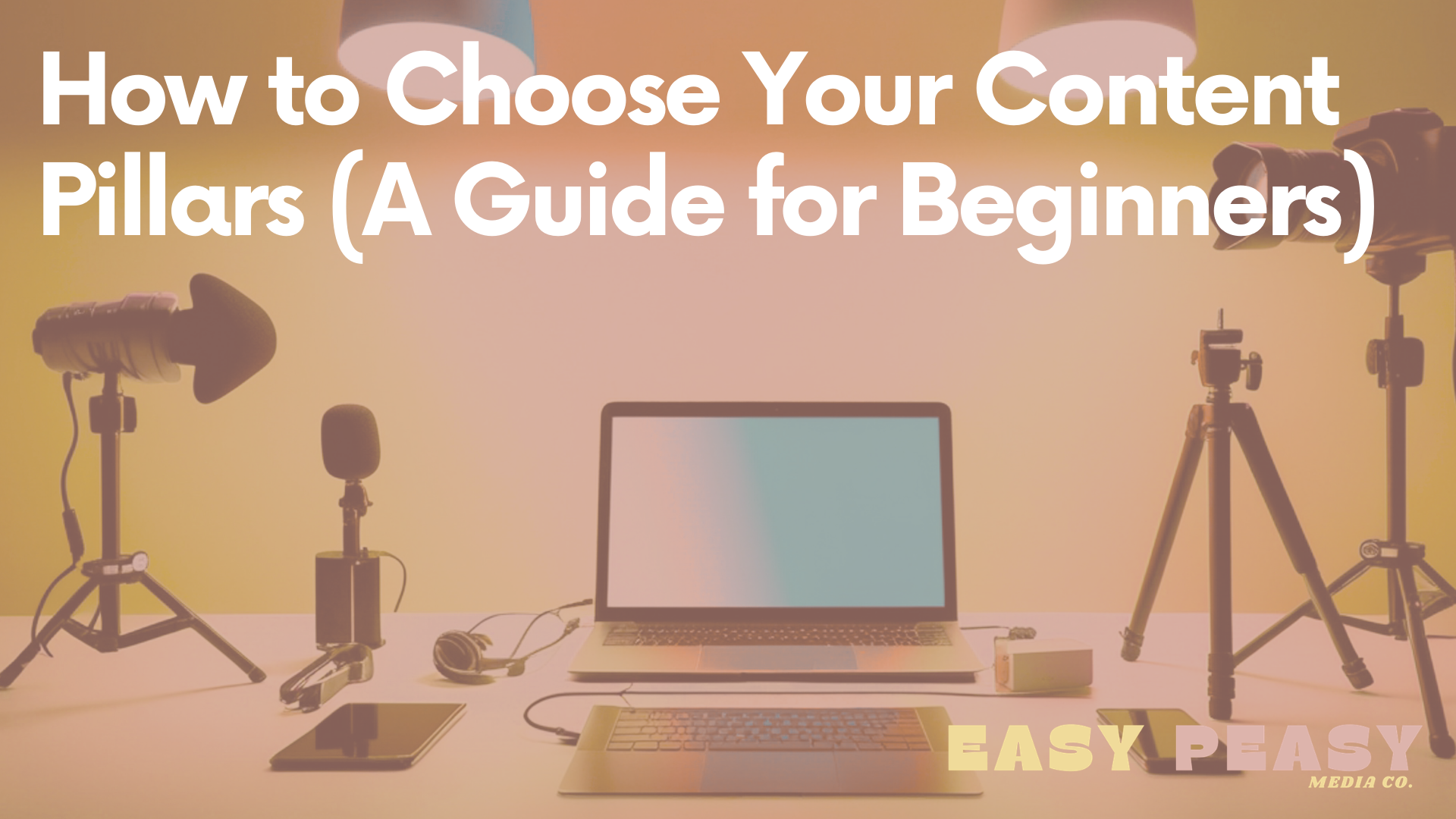 How to Choose Your Content Pillars (A Guide for Beginners)