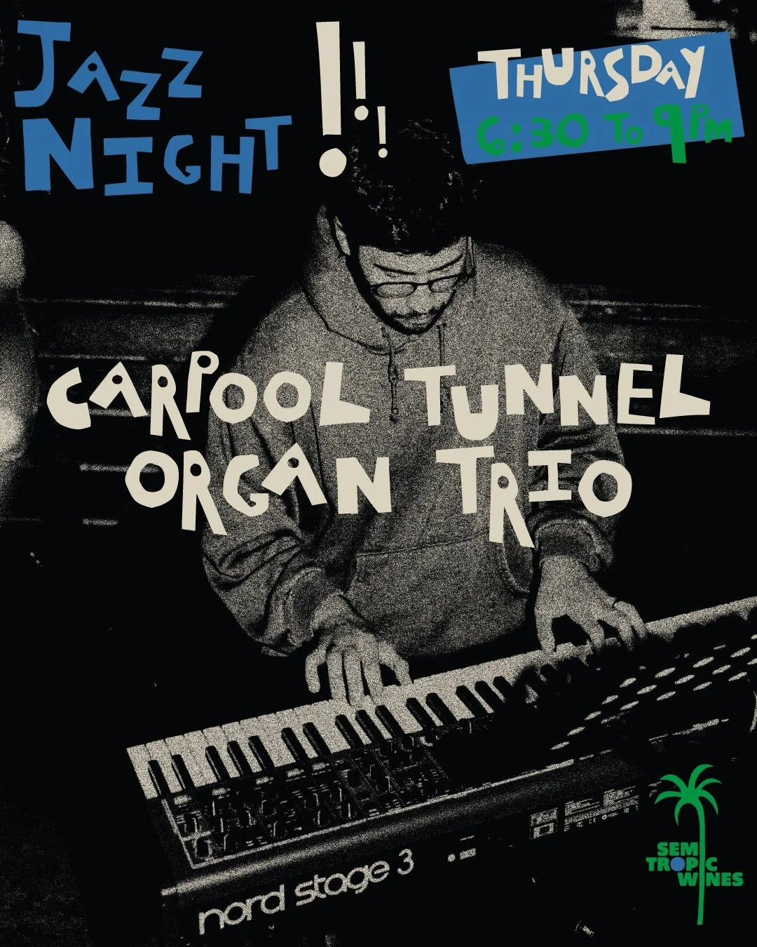 Another week of JAZZ + WINE here&rsquo;s this week&rsquo;s line up!

Thursday we&rsquo;ll be welcoming the Carpool Tunnel Organ Trio&rsquo;s first time to Semi Tropic Wines featuring organist Matt Esqueda.

Friday we are excited to welcome another fi