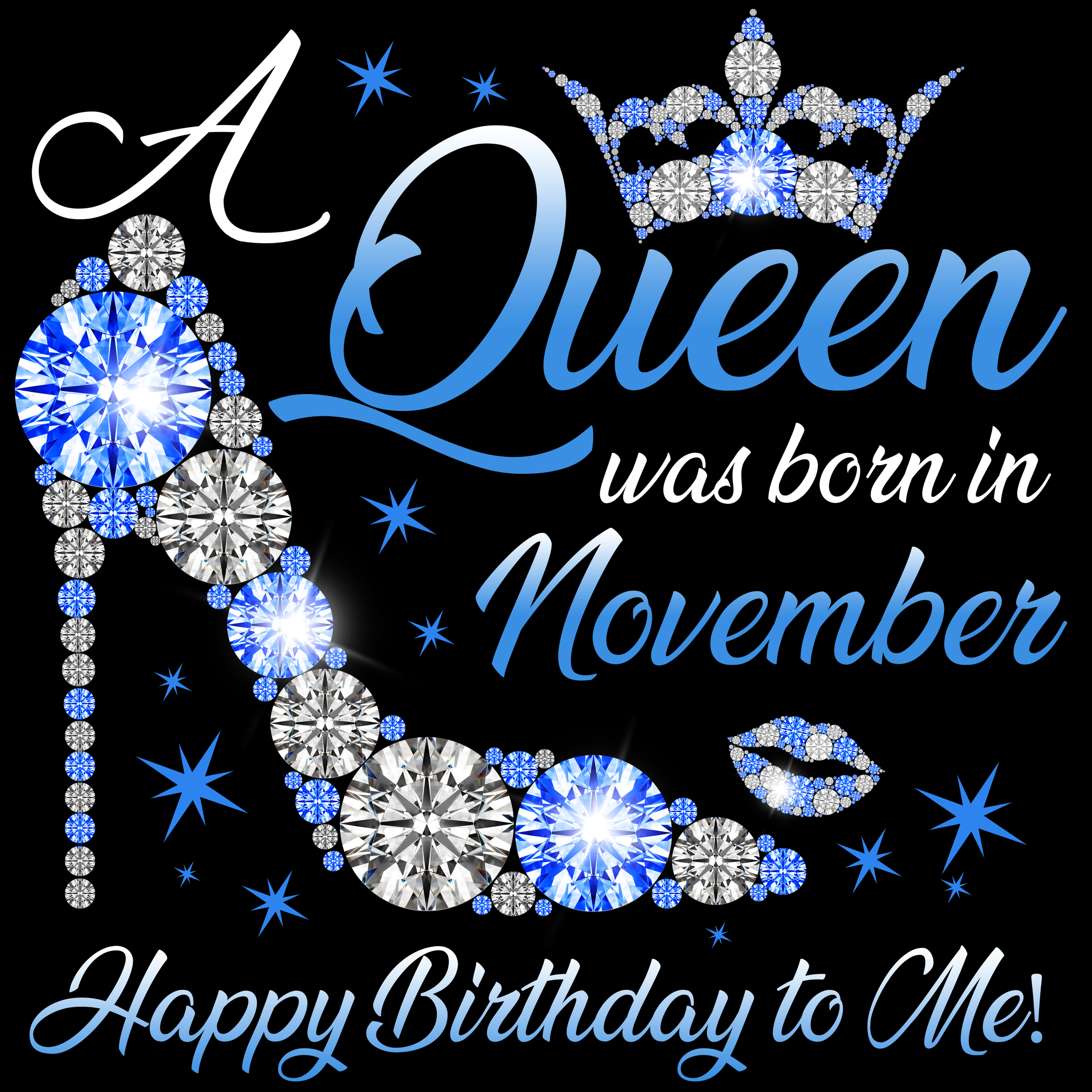 A Queen Was Born in November- Happy Birthday To Me png