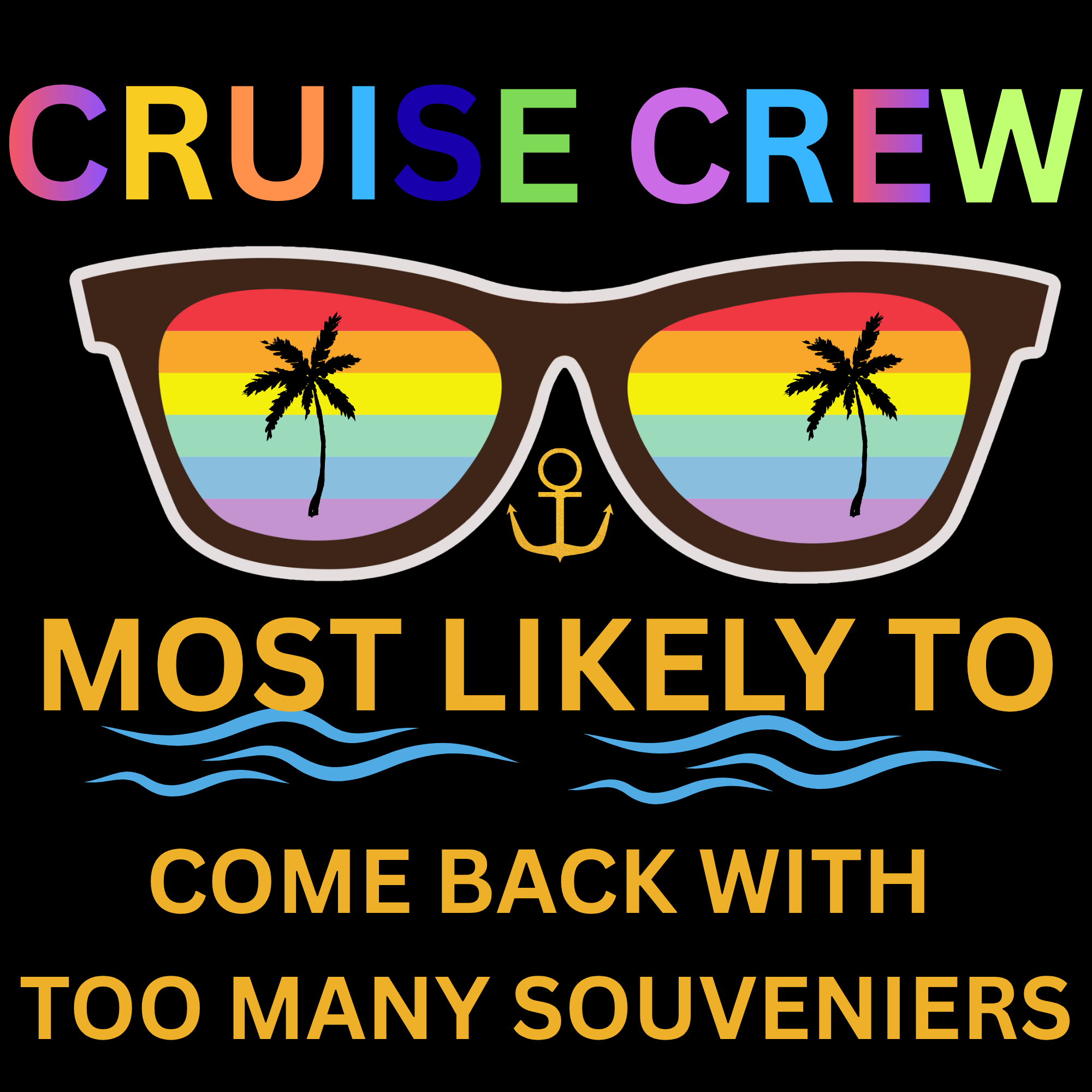 Most Likely To Come Back With Too Many Souveniers