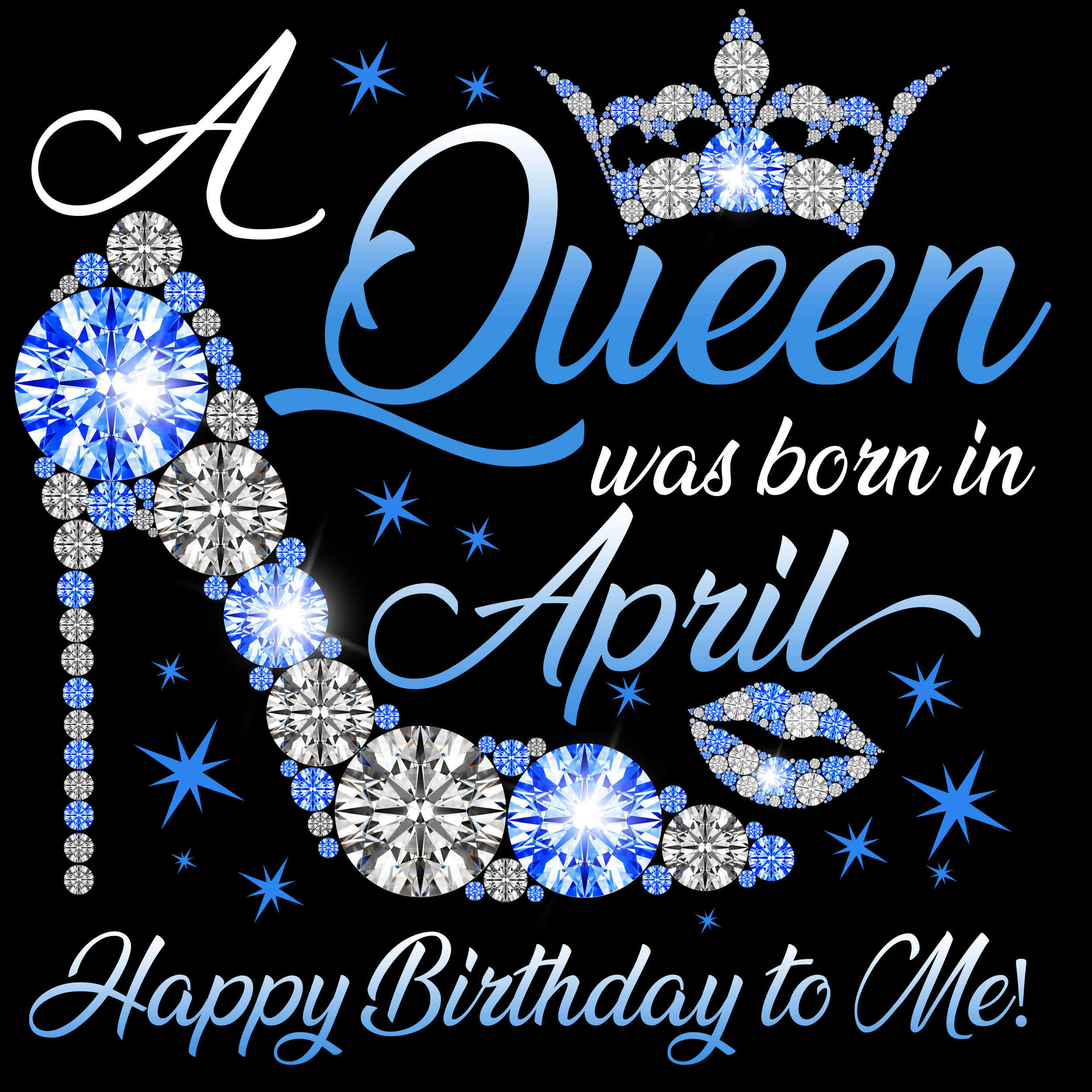 A Queen was Born In April, Happy Birthday To Me png