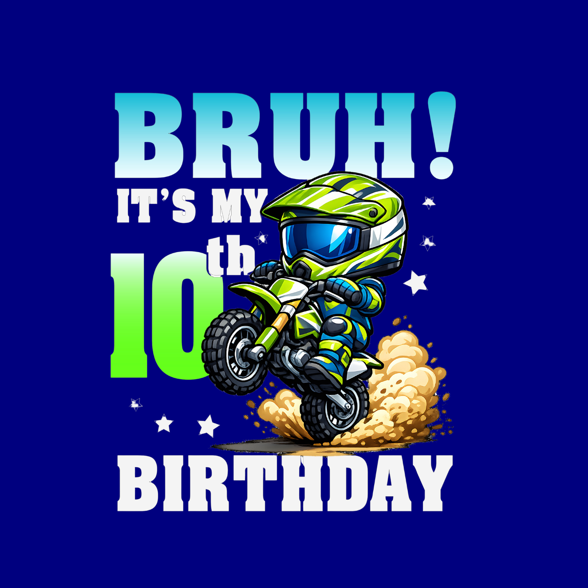 Bruh it's my 10 Birthday Motorcycle Theme