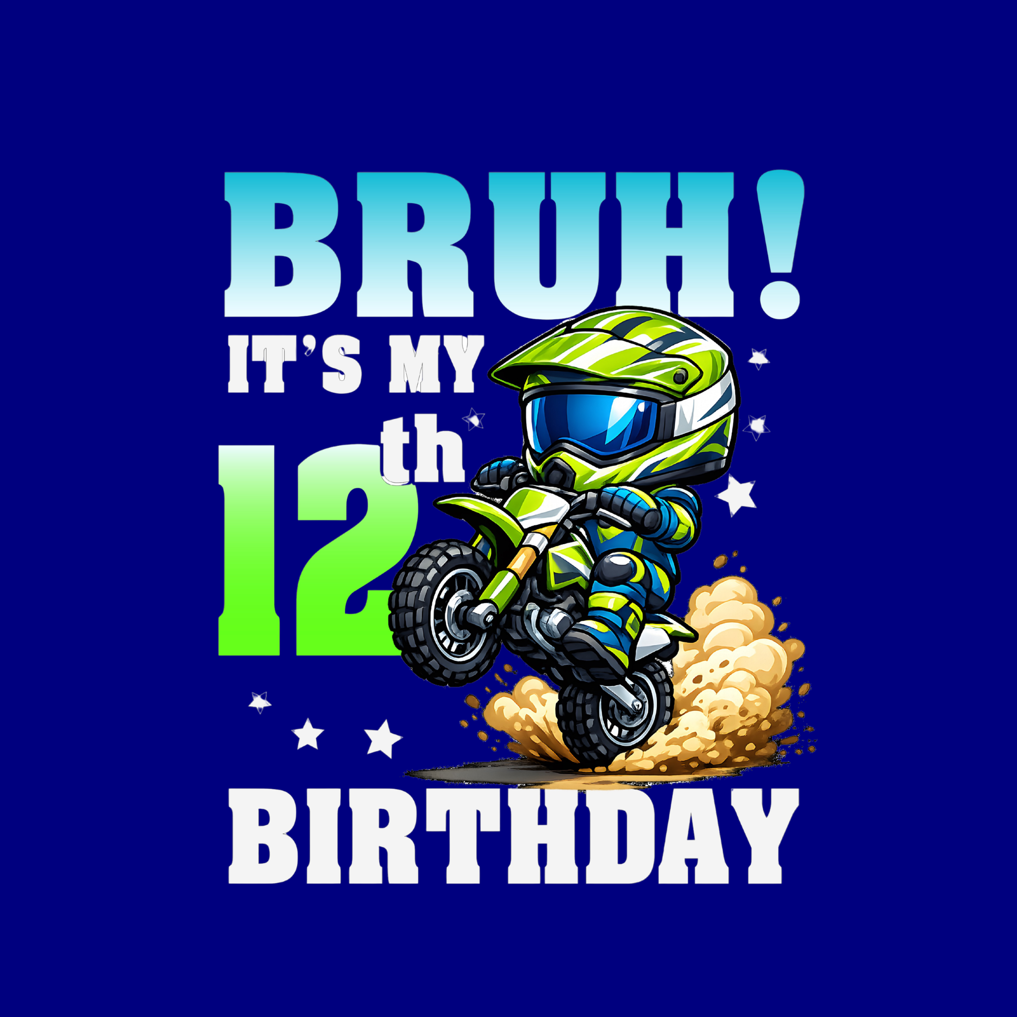 Bruh it's my 12 Birthday Motorcycle Theme