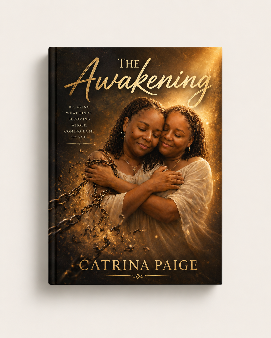 Book cover titled "The Awakening" by Catrina Paige, featuring two women hugging each other in a warm embrace, with a glowing background.