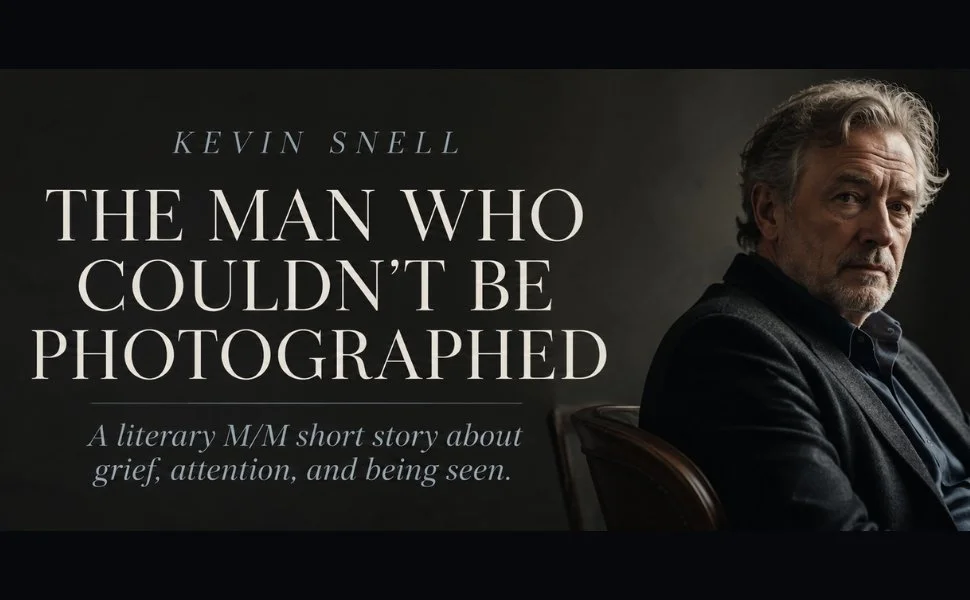 The Man Who Couldn’t Be Photographed - A M/M Short Story