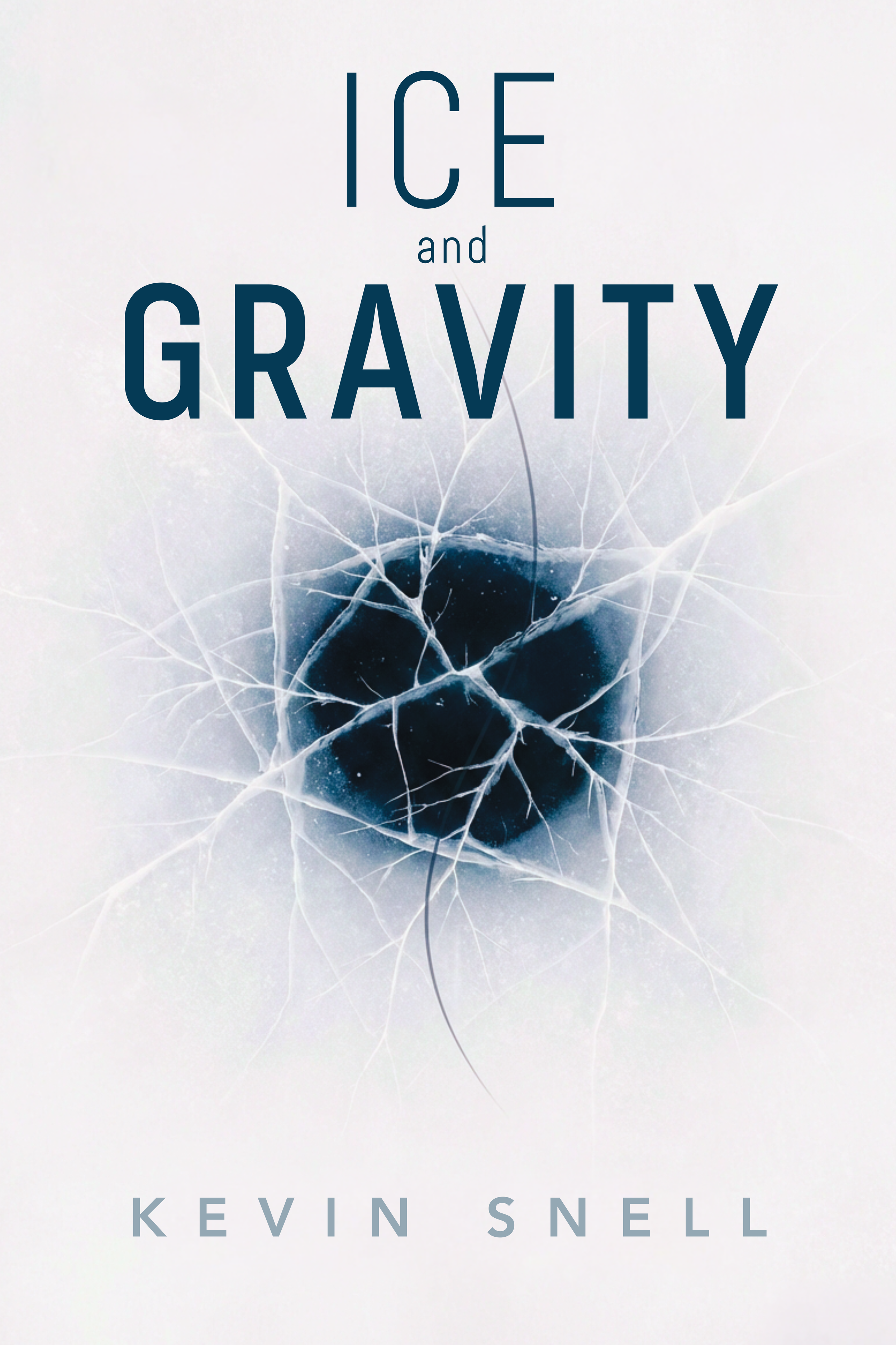 Ice and Gravity book cover by Kevin Snell featuring a dark circular center surrounded by fractured ice patterns on a pale background.
