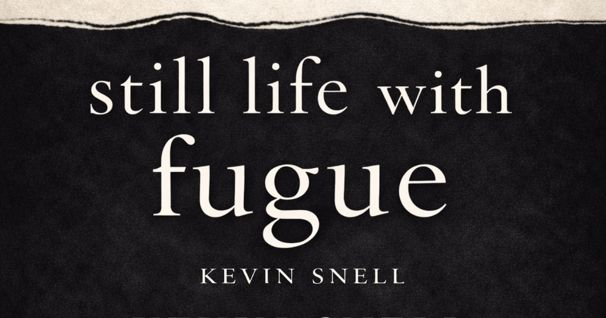 Still Life with Fugue book cover by Kevin Snell featuring minimalist classical design elements