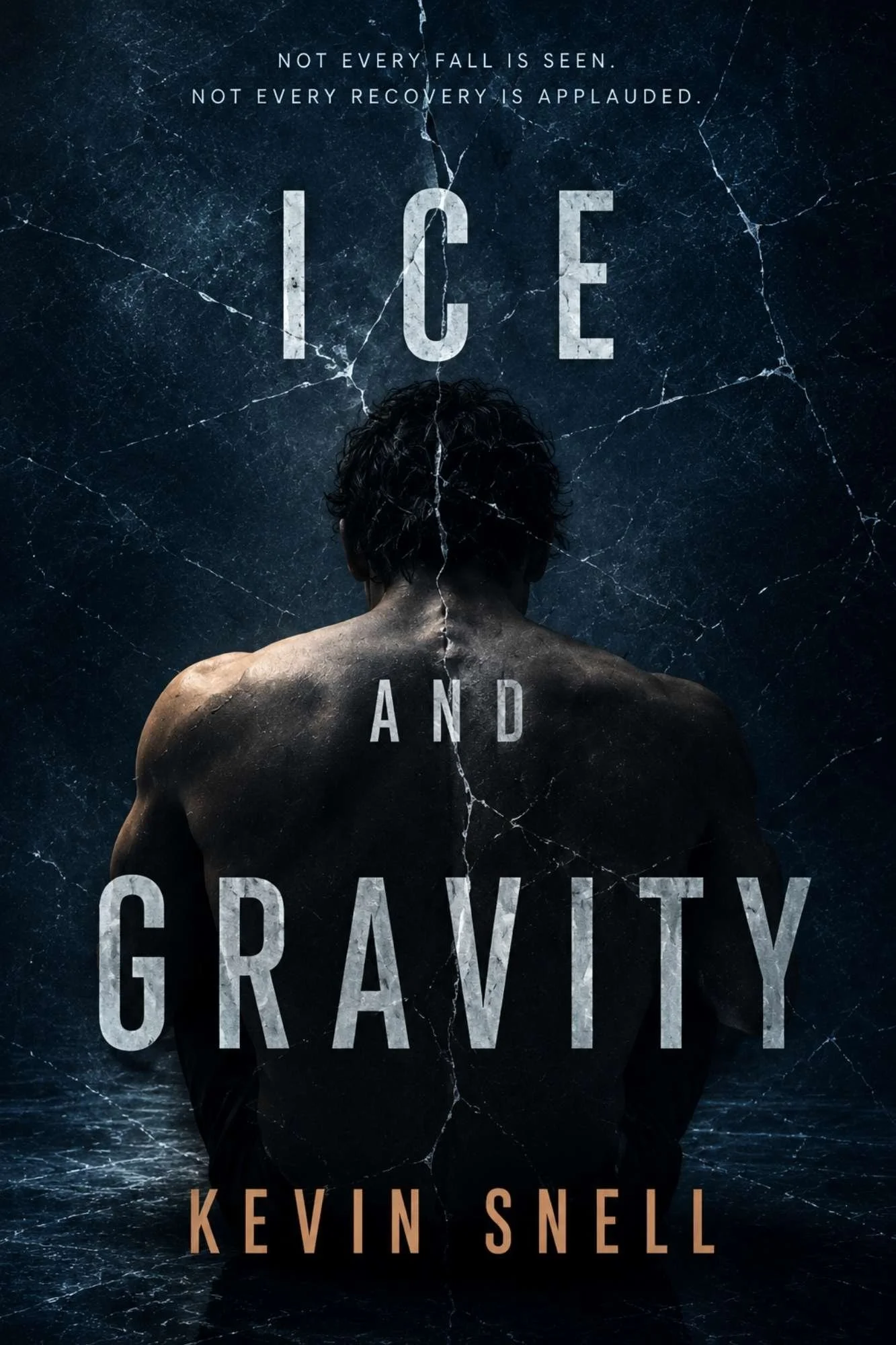 Ice and Gravity by Kevin Snell, literary M/M romance about recovery, discipline, surrender, and courage after figure skating collapse