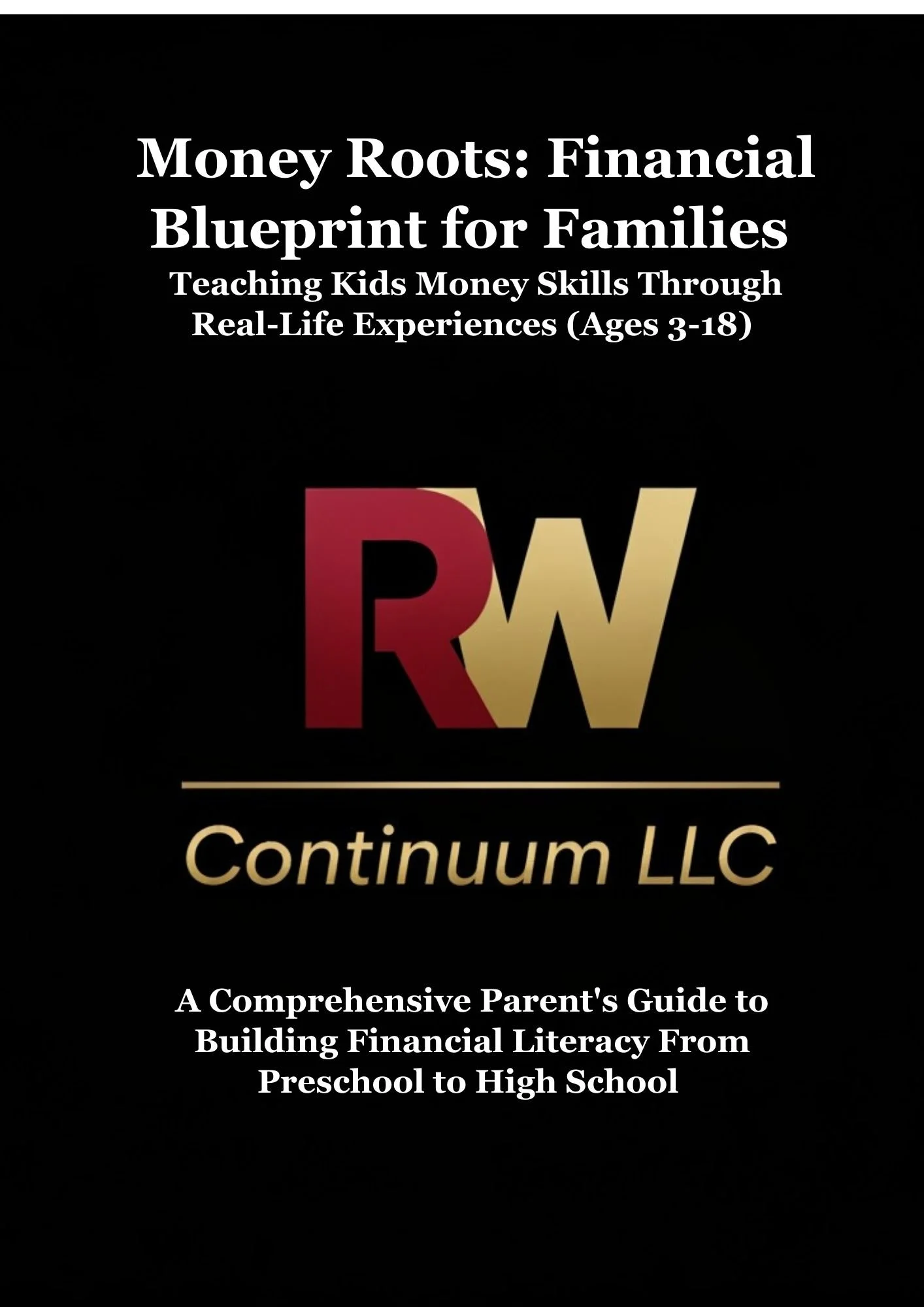 Money Roots: Financial Blueprint for Families (Ages 3-18)