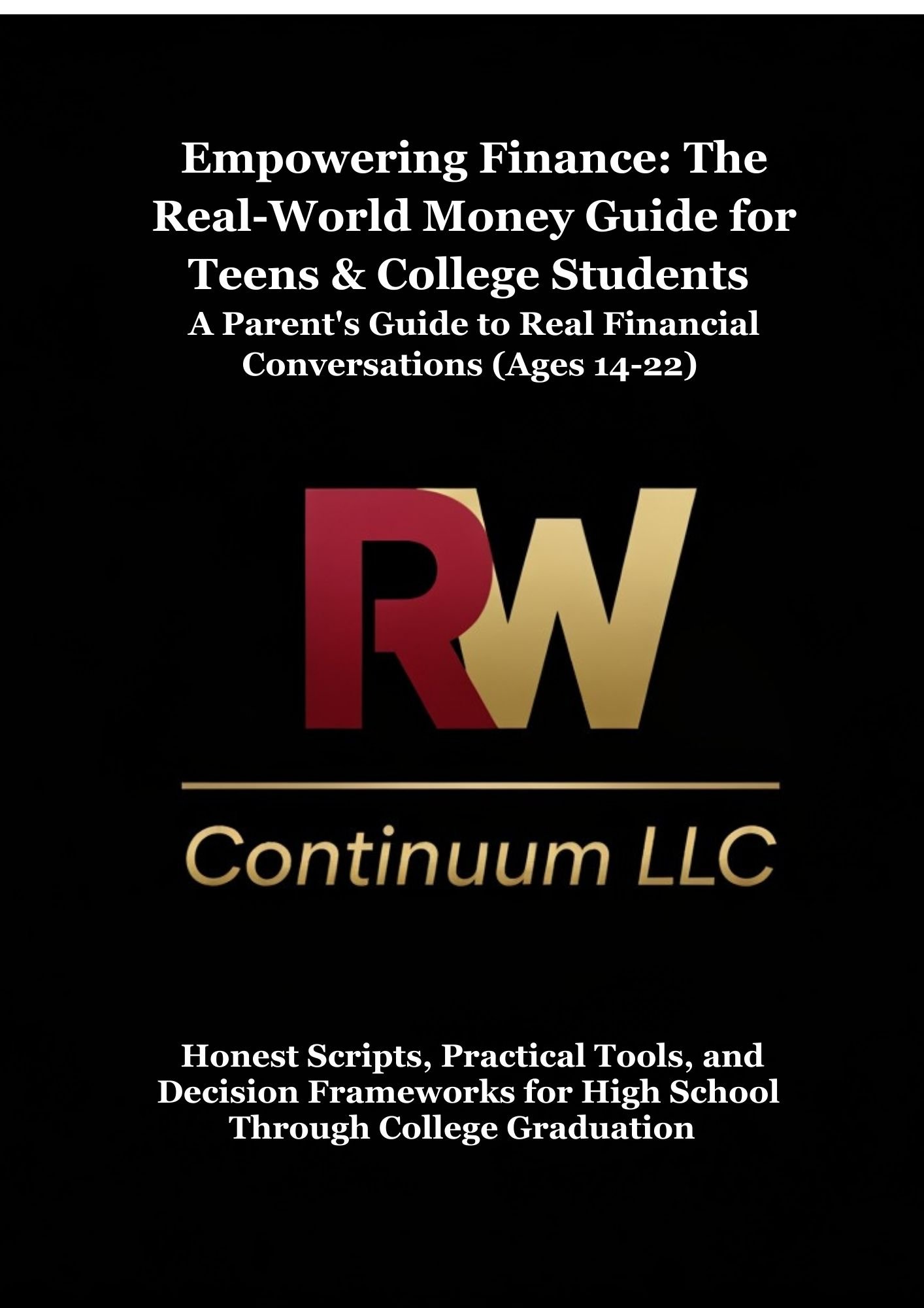 Empowering Finance: The Real-World Money Guide for Teens & College Students (Ages 14-22)
