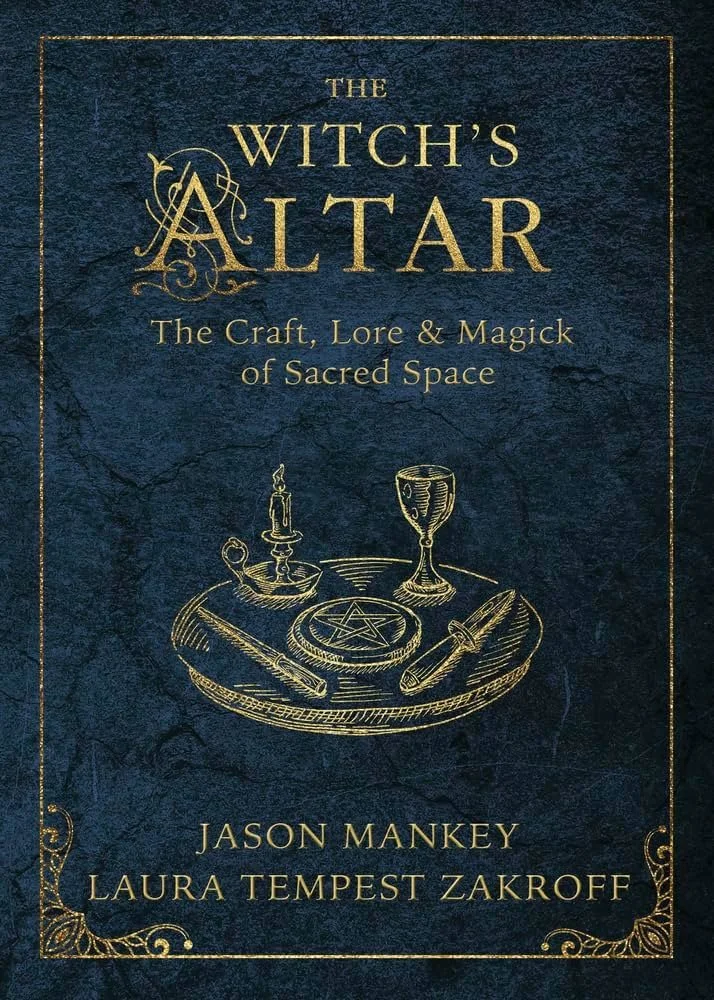 The Witch’s Altar: The Craft, Lore & Magick of Sacred Space (Copy)