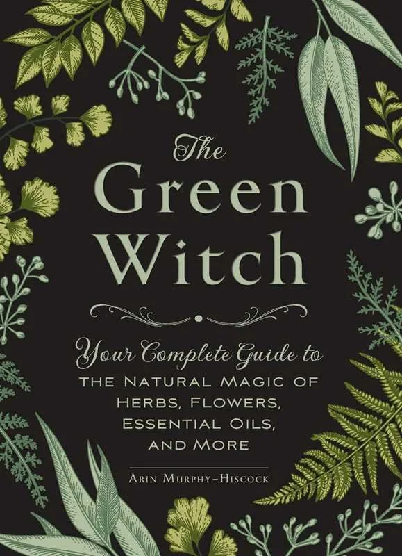 Green Witch by Arin Murphy-Hiscock | Hardcover;