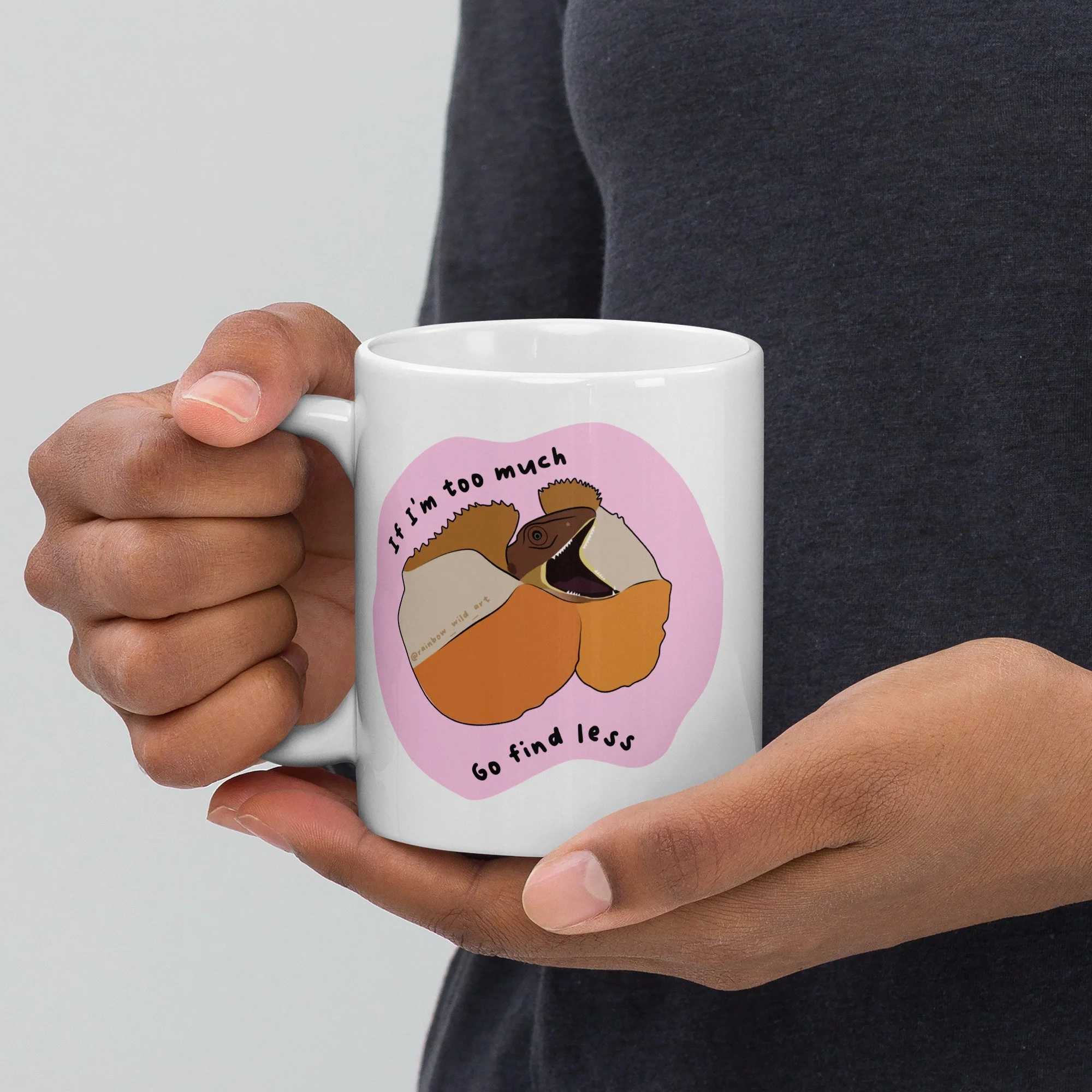 If I'm Too Much White glossy mug