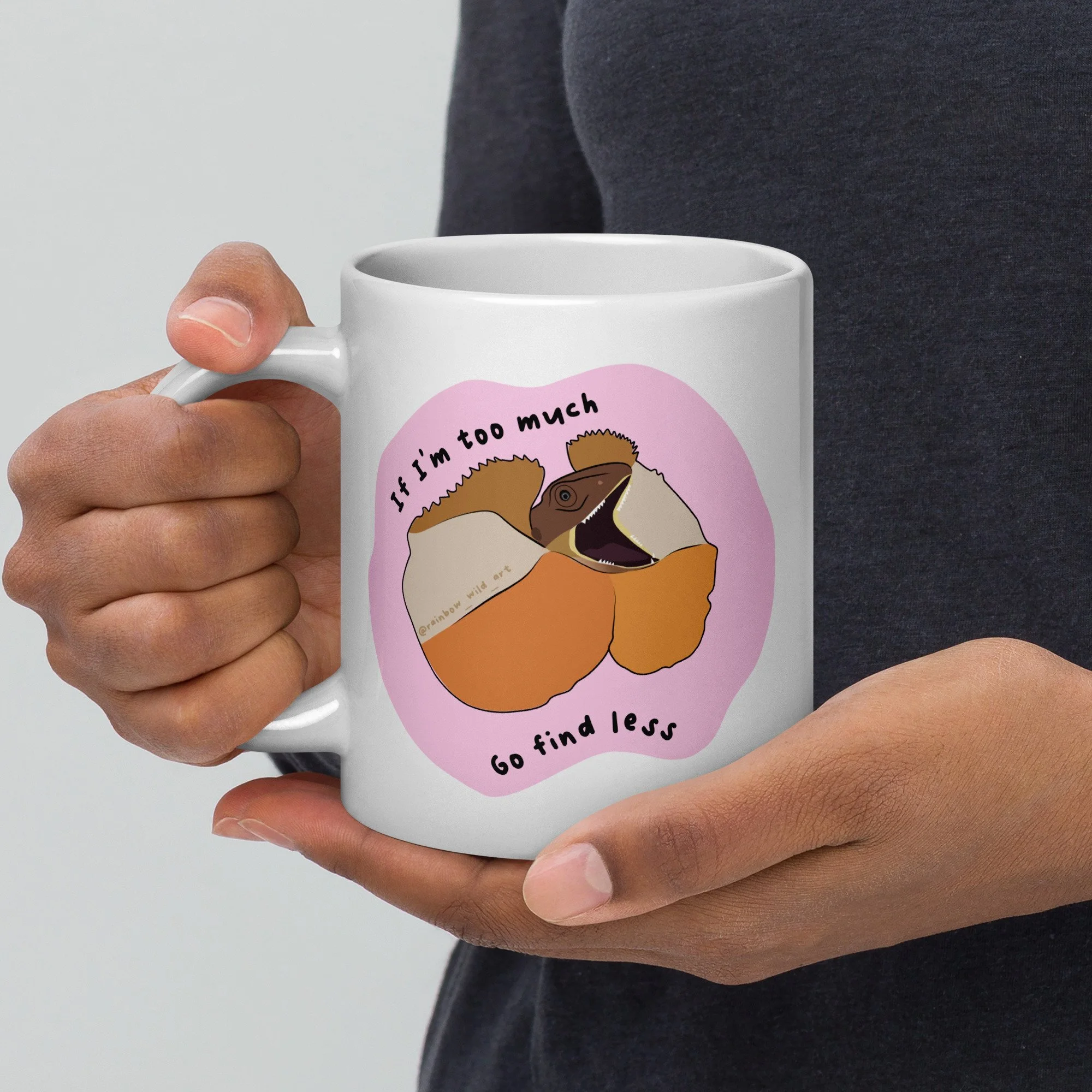 If I'm Too Much White glossy mug