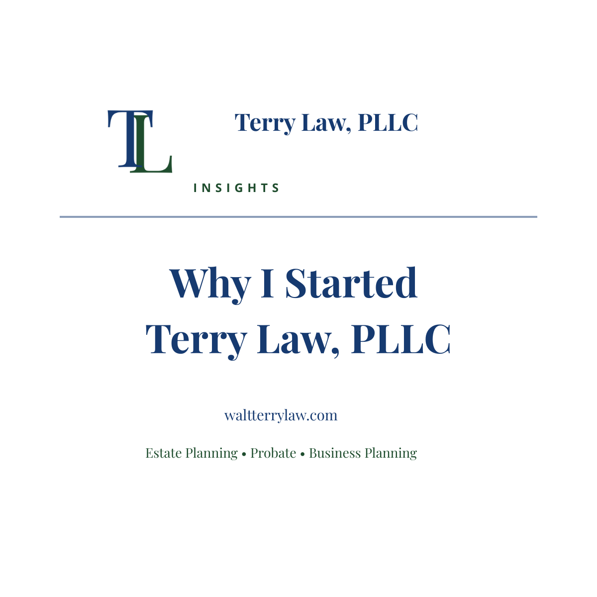Why I Started Terry Law, PLLC